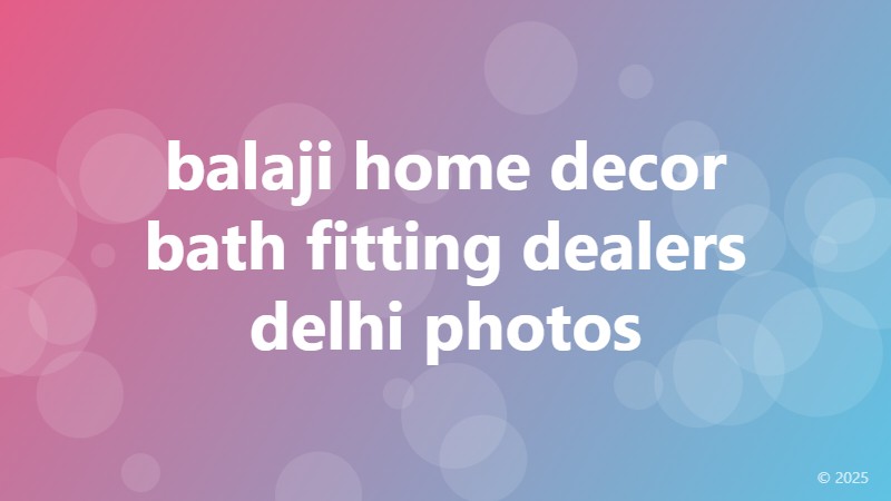 balaji home decor bath fitting dealers delhi photos