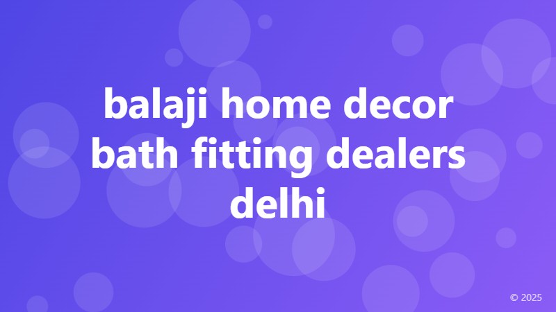 balaji home decor bath fitting dealers delhi