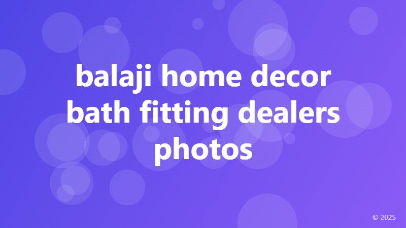 balaji home decor bath fitting dealers photos