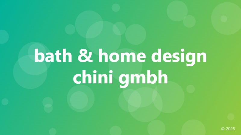 bath & home design chini gmbh