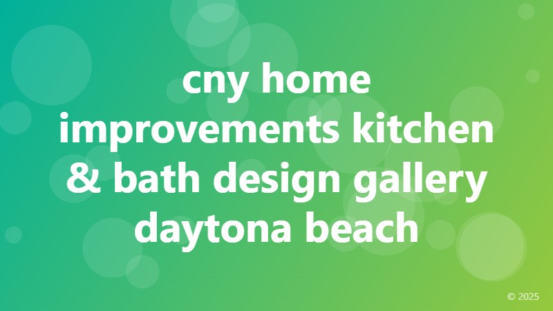 cny home improvements kitchen & bath design gallery daytona beach