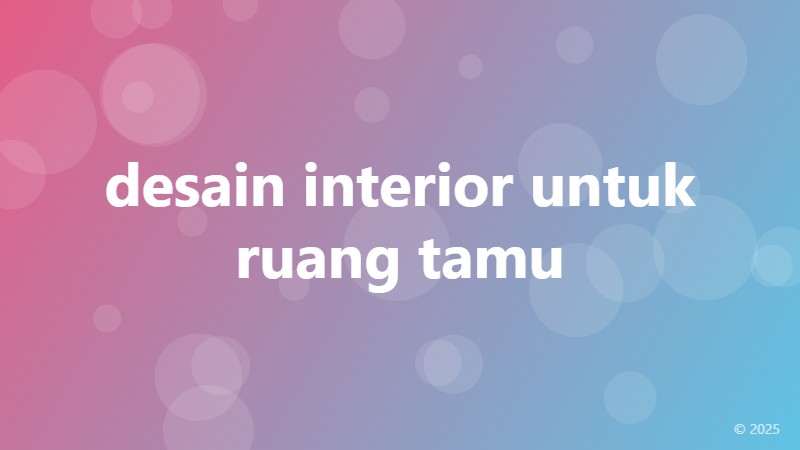 desain interior untuk ruang tamu