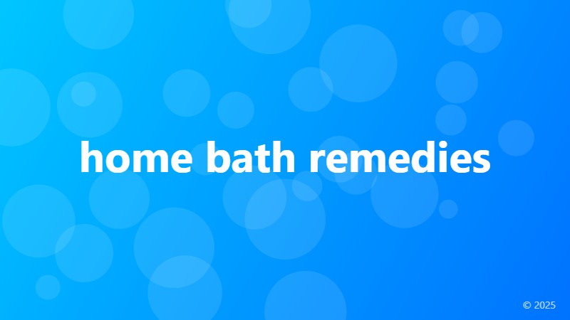 home bath remedies
