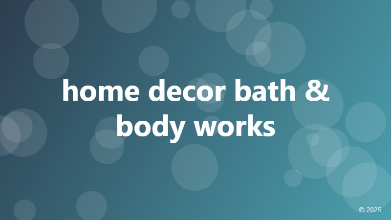 home decor bath & body works