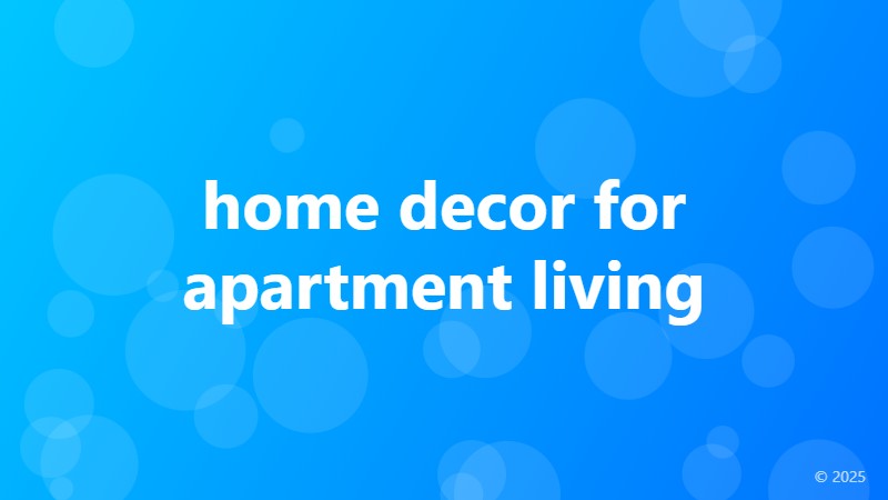 home decor for apartment living