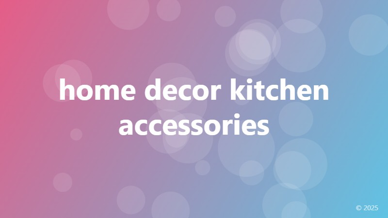 home decor kitchen accessories