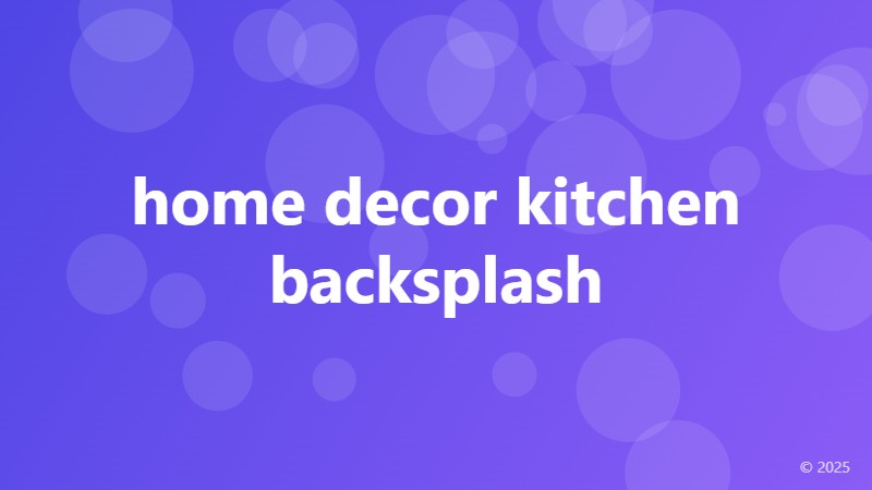 home decor kitchen backsplash