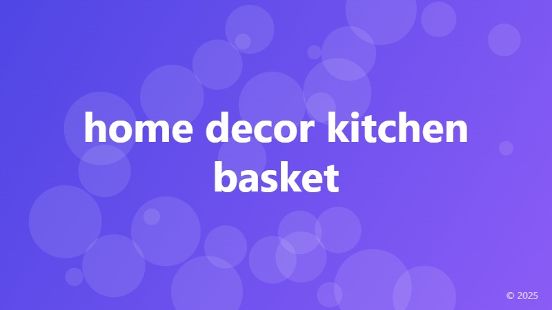 home decor kitchen basket