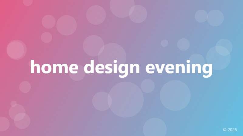 home design evening