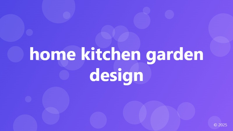 home kitchen garden design