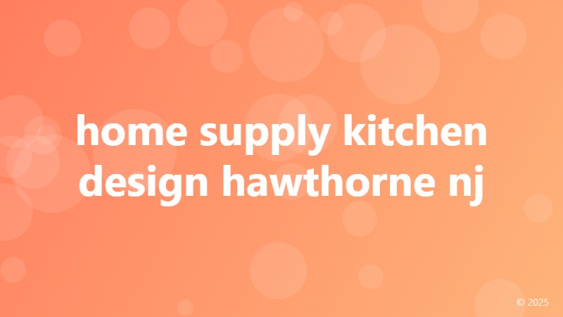 home supply kitchen design hawthorne nj