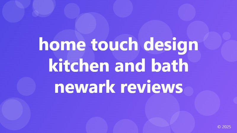 home touch design kitchen and bath newark reviews