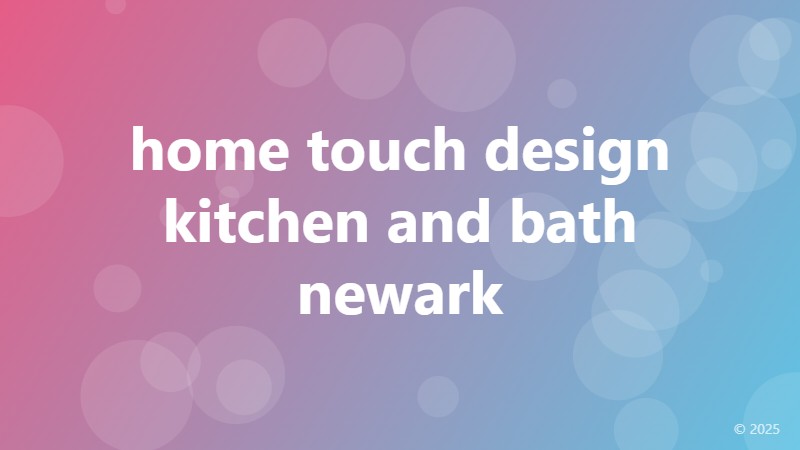 home touch design kitchen and bath newark