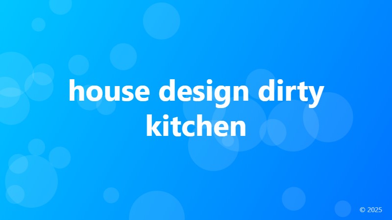 house design dirty kitchen