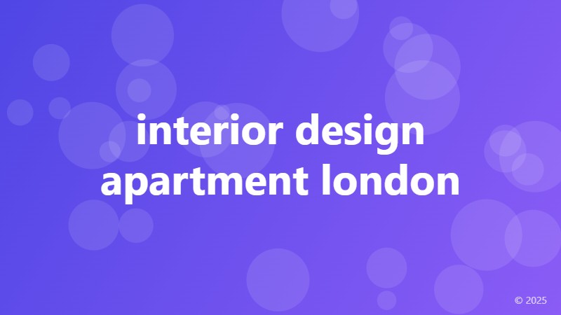 interior design apartment london