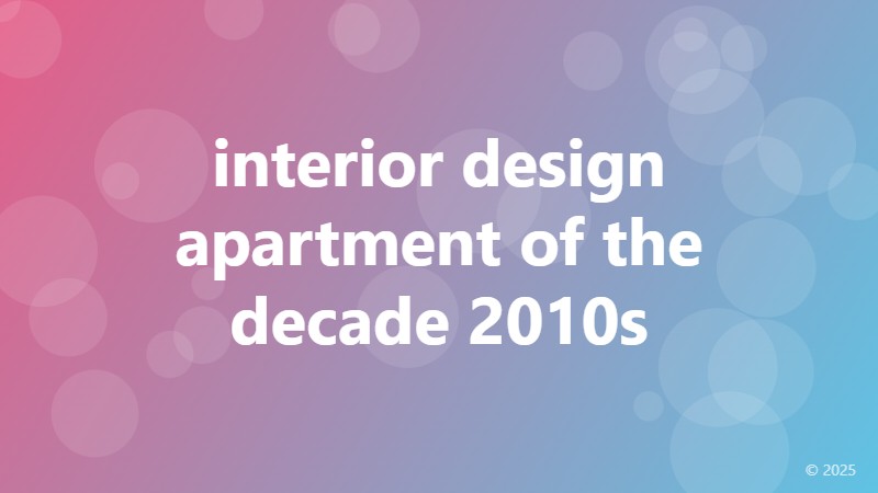 interior design apartment of the decade 2010s