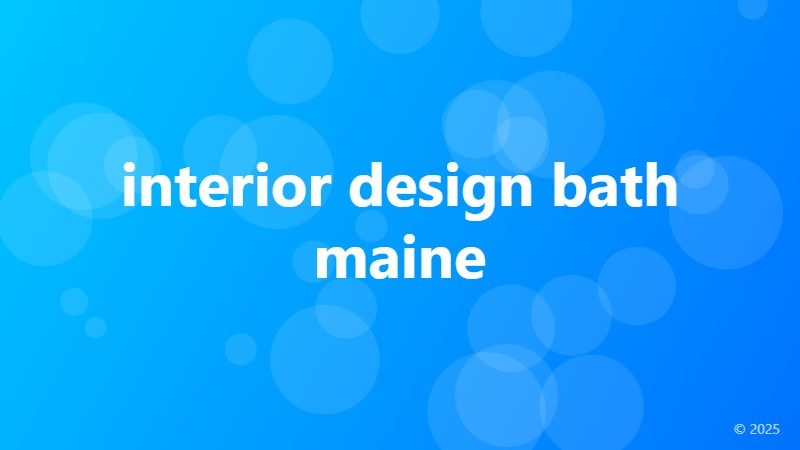 interior design bath maine
