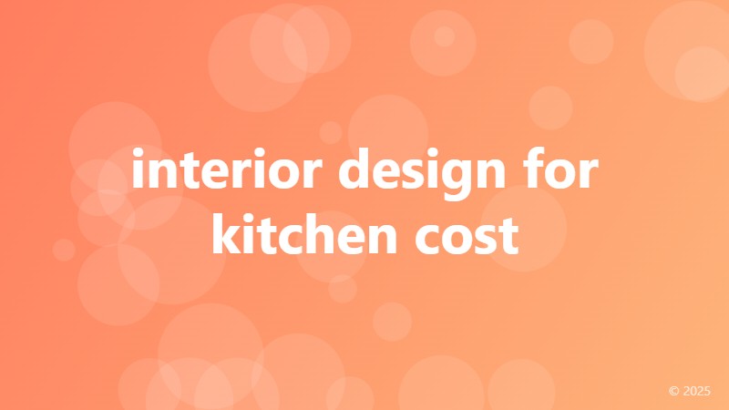 interior design for kitchen cost