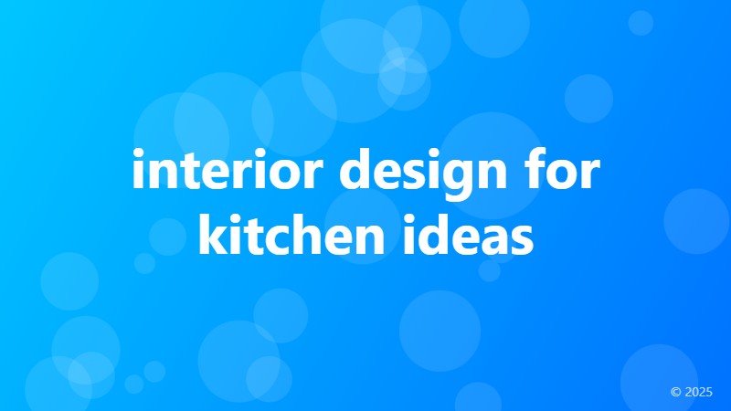 interior design for kitchen ideas