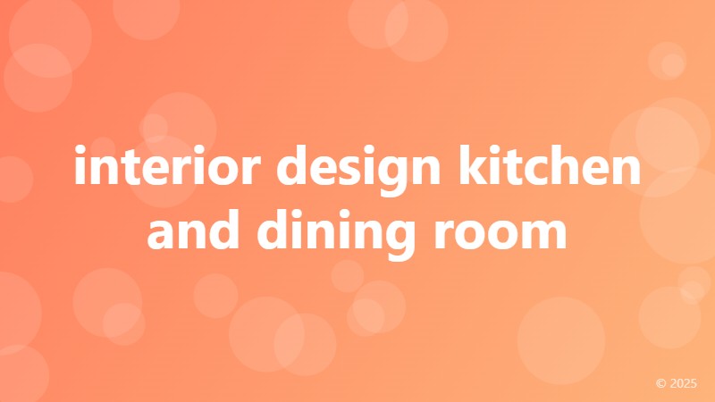 interior design kitchen and dining room