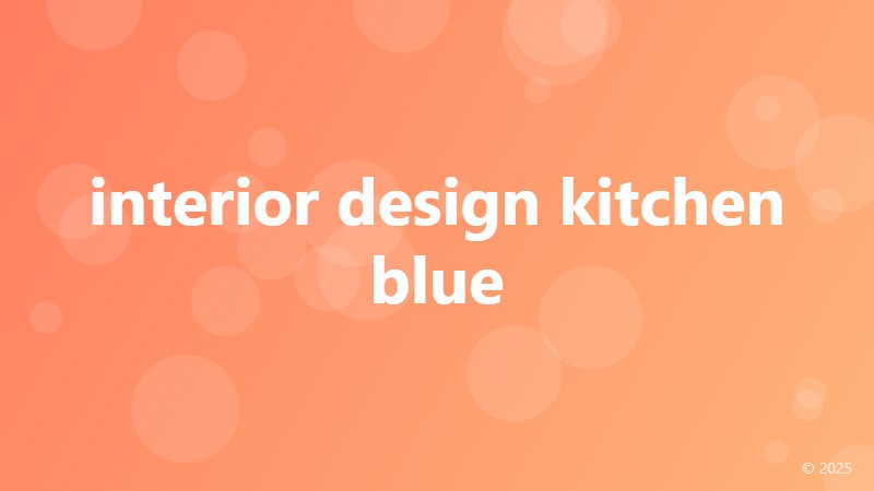 interior design kitchen blue