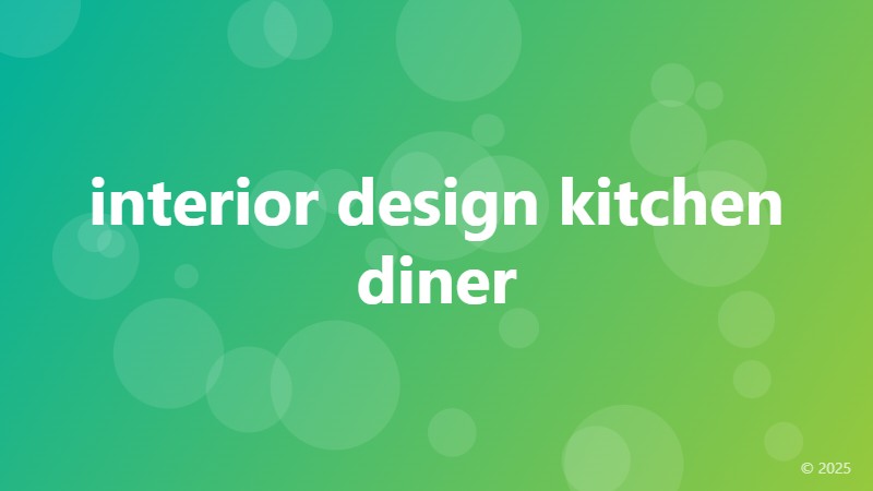interior design kitchen diner