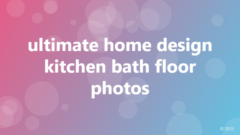 ultimate home design kitchen bath floor photos