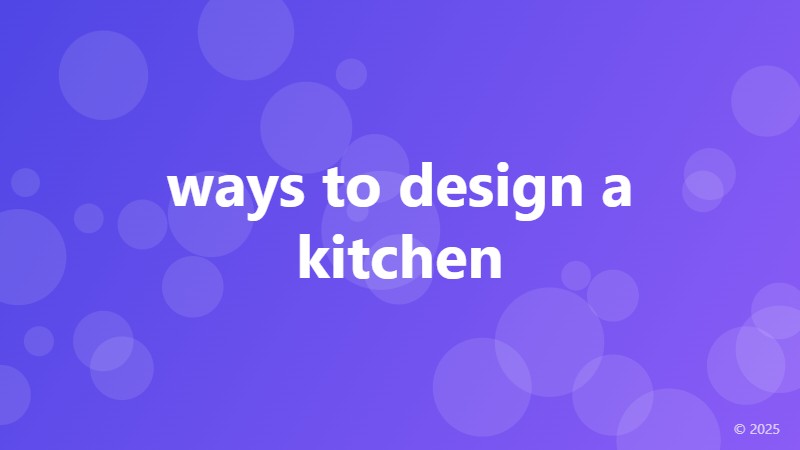 ways to design a kitchen